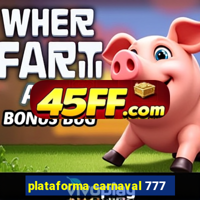 plataforma carnaval 777